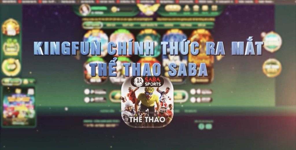 Game thể thao Saba Kingfun nhận kèo cá cược bóng đá chính xác nhất